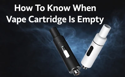 How To Know When Vape Cartridge Is Empty?