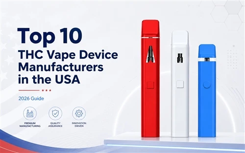 Top 10 THC Vape Device Manufacturers in the USA (2026 Guide)