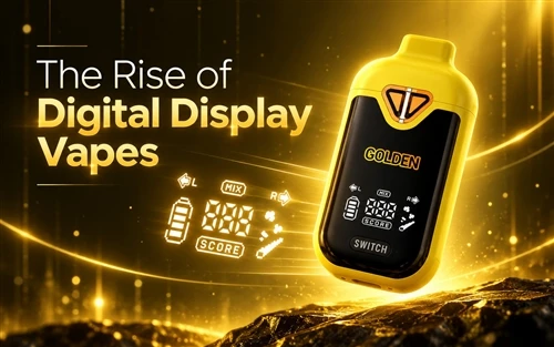 Digital Display Vapes: Why Vapes Brands Are Adopting Them?