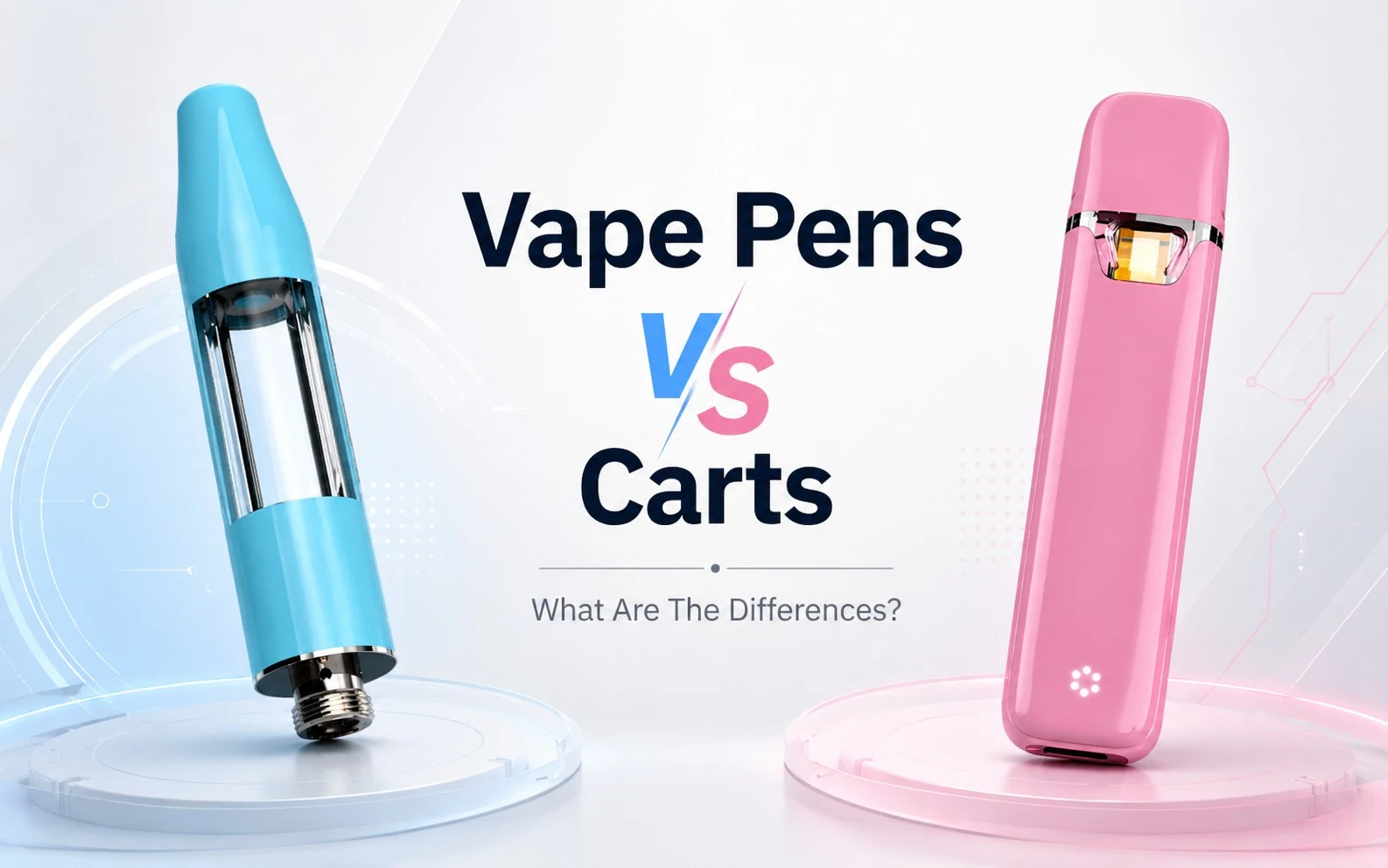 Vape Pens Vs Carts: What Are The Differences?